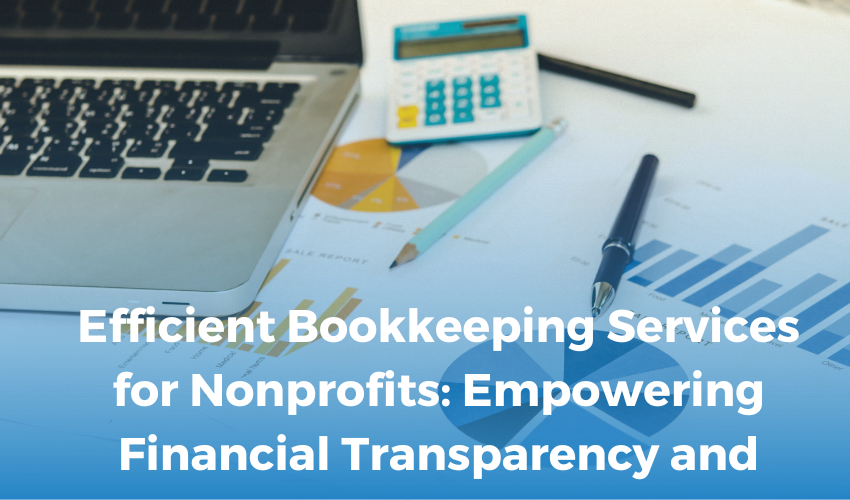 Navigating Nonprofit Finances with Expert Bookkeeping