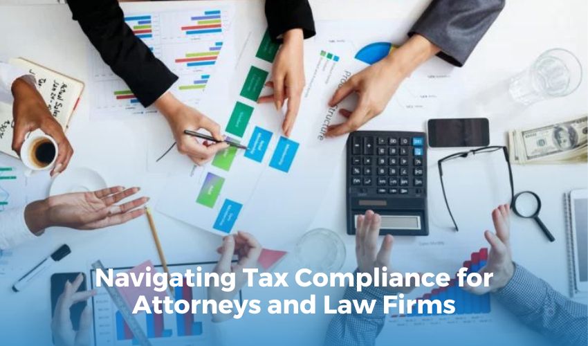 Navigating Tax Compliance for Attorneys and Law Firms
