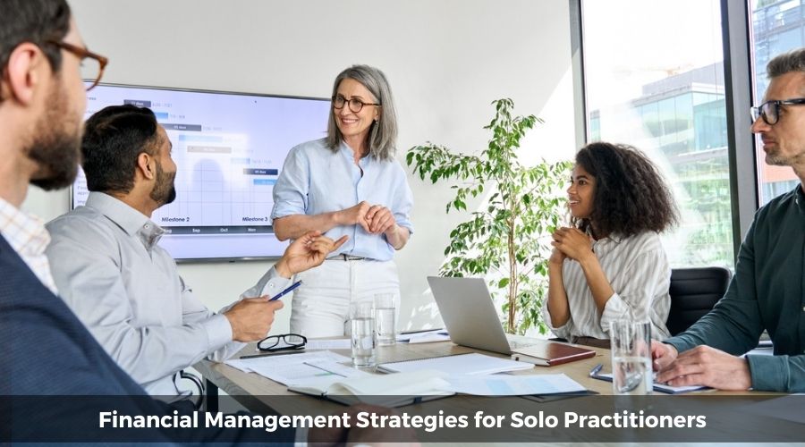 Financial Management Strategies for Solo Practitioners