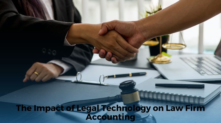 The Impact of Legal Technology on Law Firm Accounting	