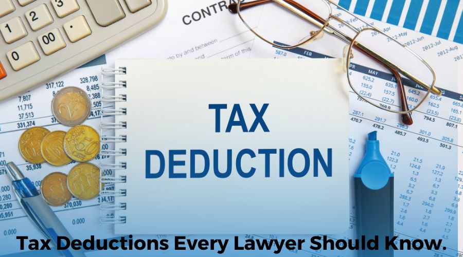 Tax Deductions Every Lawyer Should Know.