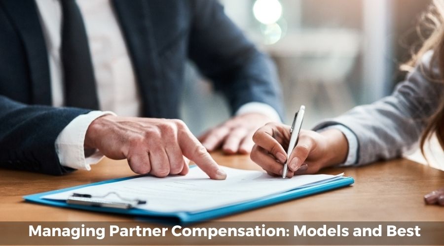 Managing Partner Compensation: Models and Best