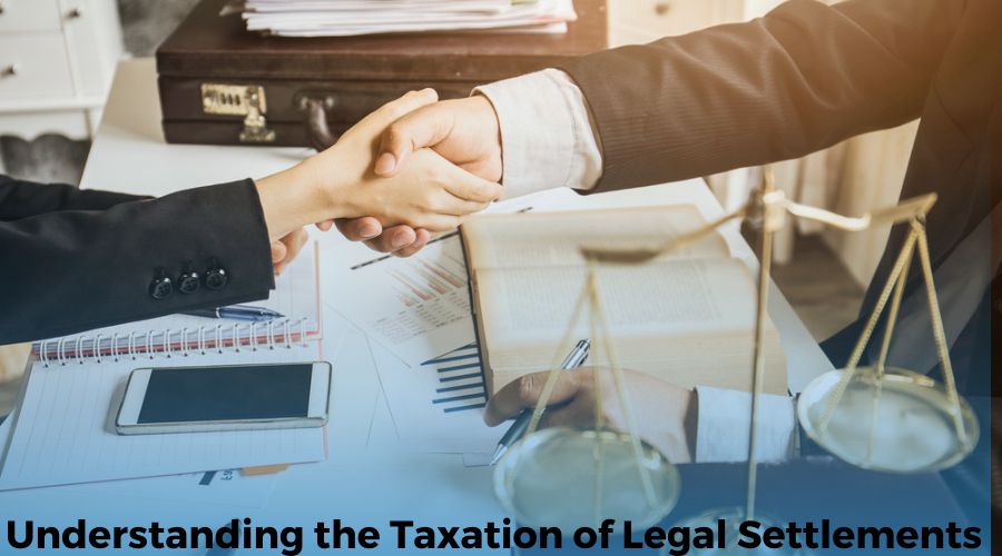 Understanding the Taxation of Legal Settlements