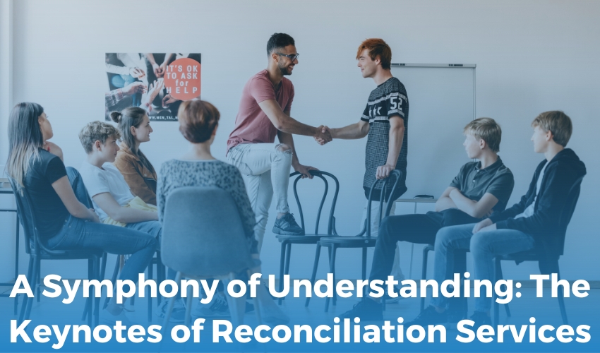 A Symphony of Understanding: The Keynotes of Reconciliation Services