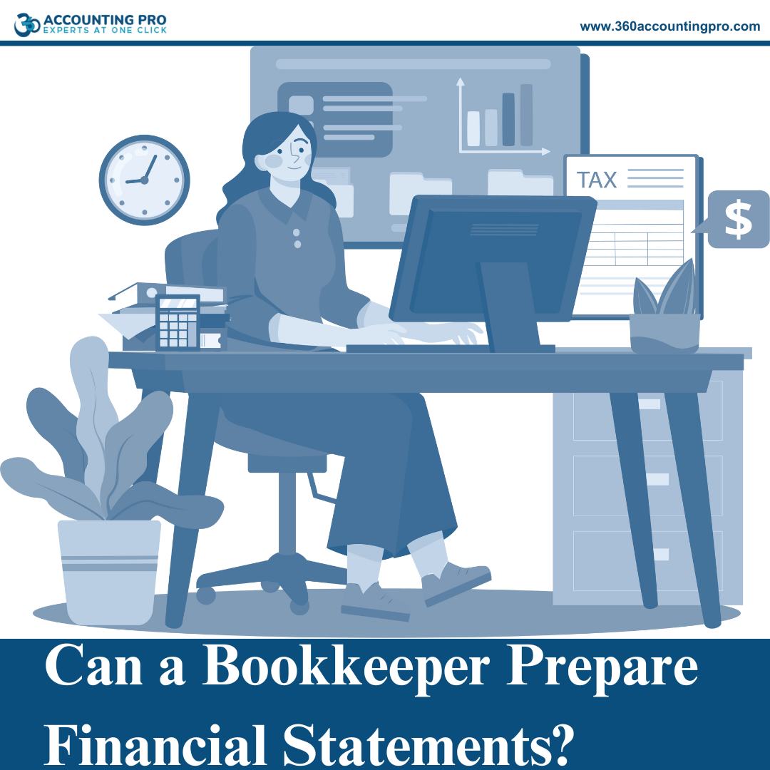 Can a Bookkeeper Prepare Financial Statements?
