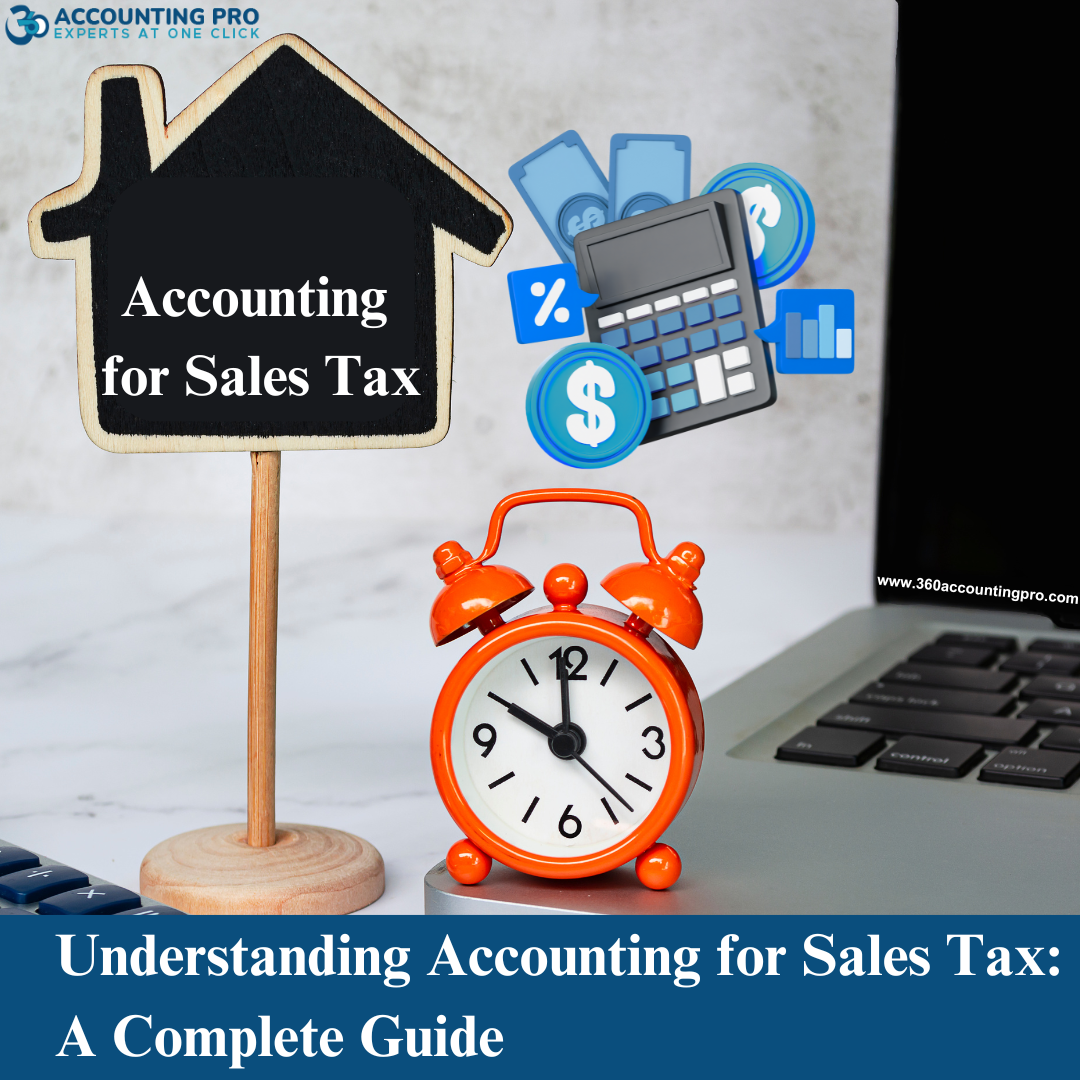 Understanding Accounting for Sales Tax: A Complete Guide
