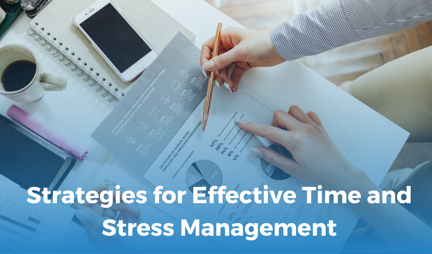 Strategies for Effective Time and Stress Management