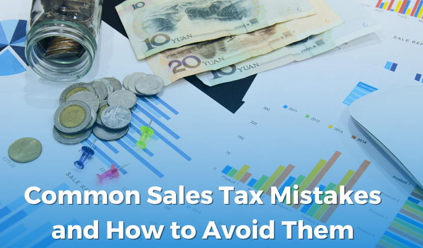 Common Sales Tax Mistakes and How to Avoid Them