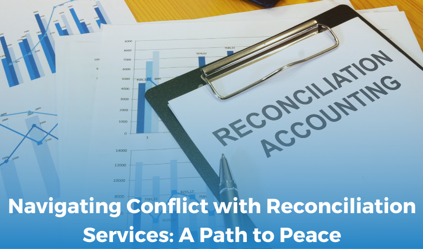 Navigating Conflict with Reconciliation Services: A Path to Peace