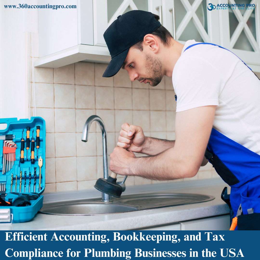 Efficient Accounting, Bookkeeping, and Tax Compliance for Plumbing Businesses in the USA