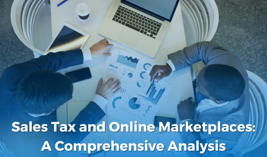 Sales Tax and Online Marketplaces: A Comprehensive Analysis