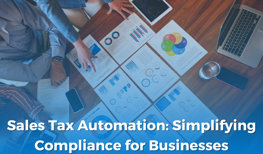 Sales Tax Automation: Simplifying Compliance for Businesses