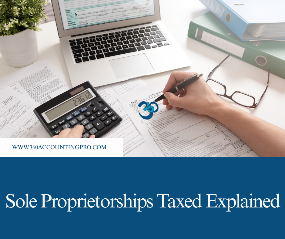 Are Sole Proprietorships Taxed How It Works and What You Need to Know