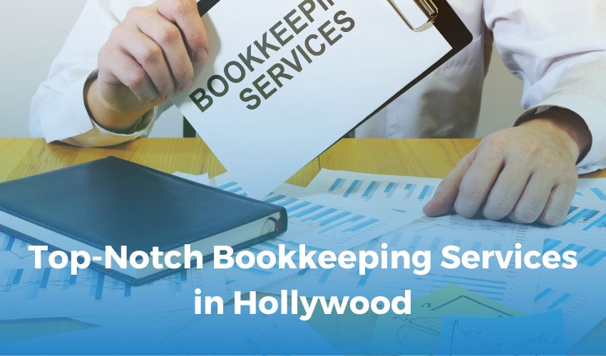Top-Notch Bookkeeping Services in Hollywood
