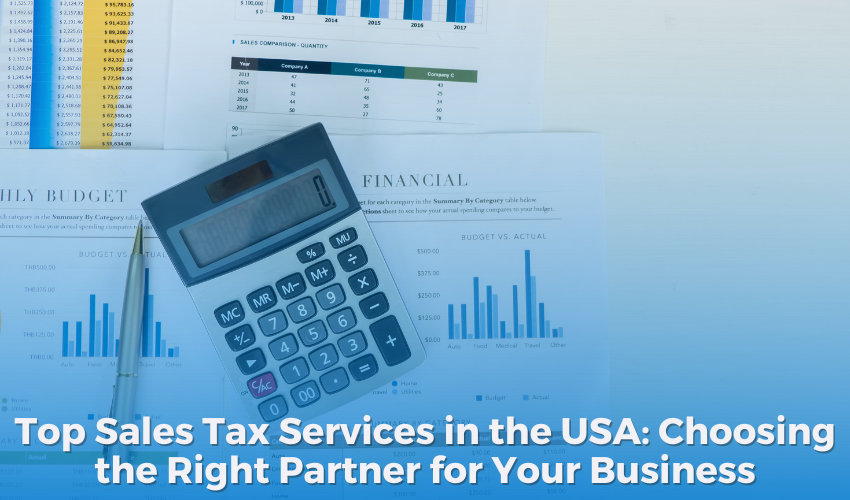 Top Sales Tax Services in the USA: Choosing the Right Partner for Your Business